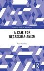 Cover: A Case for Necessitarianism - Routledge