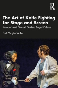 Abbildung von: The Art of Knife Fighting for Stage and Screen - Routledge