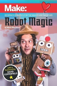 Enlarge image Cover: Robot Magic - Make Community, LLC