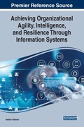 Cover: Achieving Organizational Agility, Intelligence, and Resilience Through Information Systems - Business Science Reference