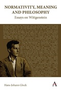Bild: Normativity, Meaning and Philosophy: Essays on Wittgenstein - Anthem Press