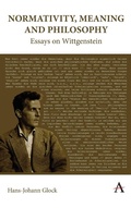 Cover: Normativity, Meaning and Philosophy: Essays on Wittgenstein - Anthem Press
