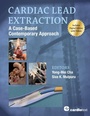 Cover: Cardiac Lead Extraction: A Case-Based Contemporary Approach - Cardiotext Publishing