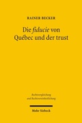 Abbildung von: Die fiducie von Quebec und der trust - Mohr Siebeck
