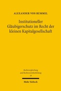 Abbildung von: Institutioneller Glaeubigerschutz im Recht der kleinen Kapitalgesellschaft - Mohr Siebeck