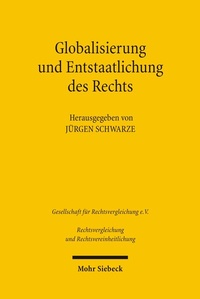 Abbildung von: Globalisierung und Entstaatlichung des Rechts - Mohr Siebeck