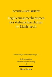 Abbildung von: Regulierungsmechanismen des Verbraucherschutzes im Maklerrecht - Mohr Siebeck