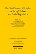 Cover: The Significance of Religion for Today's Labour and Social Legislation - Mohr Siebeck