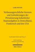 Abbildung von: Verfassungsrechtliche Grenzen und Anforderungen der Privatsierung hoheitlicher Staatsaufgaben in Deutschland, Frankreich und den USA - Mohr Siebeck
