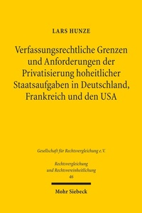 Abbildung von: Verfassungsrechtliche Grenzen und Anforderungen der Privatsierung hoheitlicher Staatsaufgaben in Deutschland, Frankreich und den USA - Mohr Siebeck