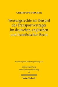 Abbildung von: Weisungsrechte am Beispiel des Transportvertrages im deutschen, englischen und franzoesischen Recht - Mohr Siebeck