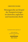 Cover: Weisungsrechte am Beispiel des Transportvertrages im deutschen, englischen und franz&ouml;sischen Recht - Mohr Siebeck