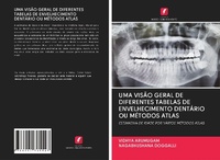 Abbildung von: UMA VISÃO GERAL DE DIFERENTES TABELAS DE ENVELHECIMENTO DENTÁRIO OU MÉTODOS ATLAS - Edições Nosso Conhecimento