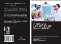 Abbildung von: LA GESTION DU COMPORTEMENT NON PHARMACOLOGIQUE - Editions Notre Savoir