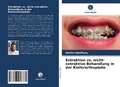 Cover: Extraktion vs. nicht-extraktive Behandlung in der Kieferorthop&auml;die - Verlag Unser Wissen