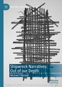 Cover: Shipwreck Narratives: Out of our Depth - Palgrave Macmillan