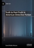 Cover: Truth to Post-Truth in American Detective Fiction - Palgrave Macmillan