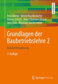 Abbildung von: Grundlagen der Baubetriebslehre 2 - Springer Vieweg