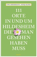 Cover: 111 Orte in und um Hildesheim, die man gesehen haben muss - Emons Verlag