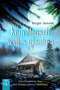 Cover: Kein Mensch will's glauben - Yellow King Productions