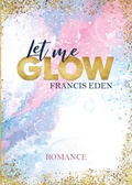 Cover: Let me Glow - Nova MD