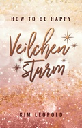 Cover: how to be happy: Veilchensturm - Nova MD