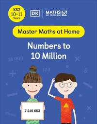 Enlarge image Cover: Maths - No Problem! Numbers to 10 Million, Ages 10-11 (Key Stage 2) - DK Children
