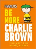 Cover: Peanuts Be More Charlie Brown - DK
