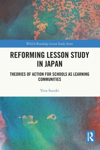Enlarge image Cover: Reforming Lesson Study in Japan - Routledge