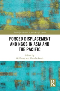 Enlarge image Cover: Forced Displacement and NGOs in Asia and the Pacific - Routledge