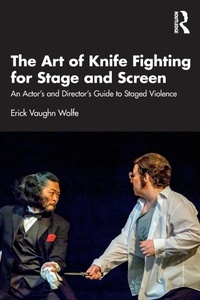 Abbildung von: The Art of Knife Fighting for Stage and Screen - Routledge