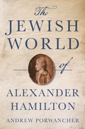 Cover: The Jewish World of Alexander Hamilton - Princeton University Press