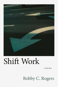 Enlarge image Cover: Shift Work - Louisiana State University Press