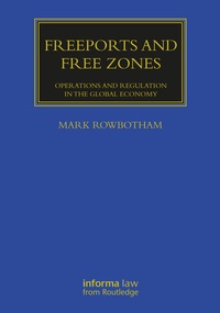 Abbildung von: Freeports and Free Zones - Informa Law