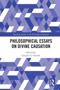 Abbildung von: Philosophical Essays on Divine Causation - Routledge