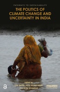 Cover: The Politics of Climate Change and Uncertainty in India - Routledge