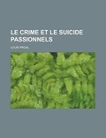 Cover: Le Crime Et Le Suicide Passionnels - Rarebooksclub.com