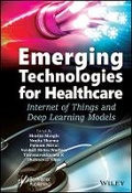 Cover: Emerging Technologies for Healthcare - Internet of Things and Deep Learning Models - Wiley