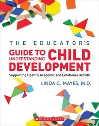 Enlarge image Cover: The Educator's Center Guide to Understanding Child Development - Scholastic Professional