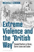 Cover: Extreme Violence and the 'British Way' - Bloomsbury Academic