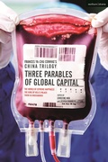 Cover: Frances Ya-Chu Cowhig's China Trilogy: Three Parables of Global Capital - Methuen Drama