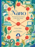 Cover: Nano: The Spectacular Science of the Very (Very) Small - Walker Books Ltd