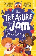 Cover: The Treasure Under the Jam Factory - Walker Books Ltd