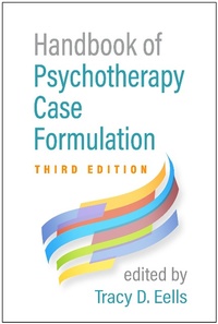 Enlarge image Cover: Handbook of Psychotherapy Case Formulation, Third Edition - Guilford Press