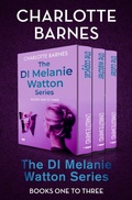 Cover: The DI Melanie Watton Series Books One to Three - Bloodhound Books