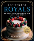 Bild: Recipes for Royals - Skyhorse Publishing