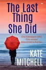 Cover: The Last Thing She Did - Bloodhound Books