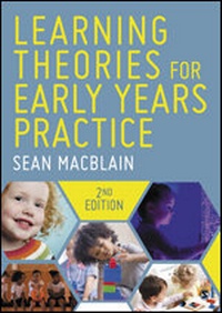 Enlarge image Cover: Learning Theories for Early Years Practice - SAGE Publications Ltd