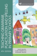 Cover: Teaching Grammar, Punctuation and Spelling in Primary Schools - Learning Matters Ltd