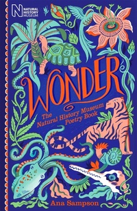 Abbildung von: Wonder: The Natural History Museum Poetry Book - Macmillan Children's Books